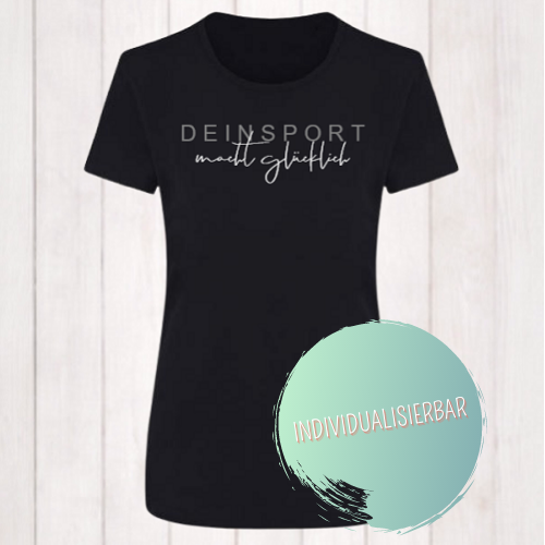 Sport-Shirt „(Dein Wunschsport) macht glücklich 2“, individualisierbar, (Damen), atmungsaktiv